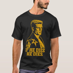 Om han dör dör han Essential T-Shirt