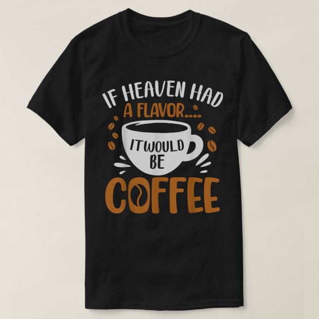 Om Heave hade en flagga skulle det vara kaffe-kaff T Shirt (Design framsida)