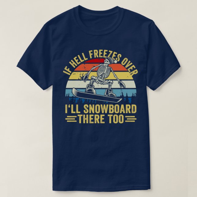Om helvetet fryser över snörpvaden där också snuta t shirt (Design framsida)