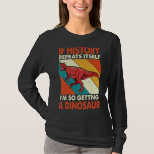 Om historien upprepar sig när den hämtar en dos Xe T Shirt