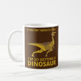 OM HISTORIEN UPPREPAR SIG SJÄLV SÅ FICK EN DINOSAU KAFFEMUGG