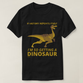 OM HISTORIEN UPPREPAR SIG SJÄLV SÅ FICK EN DINOSAU T SHIRT