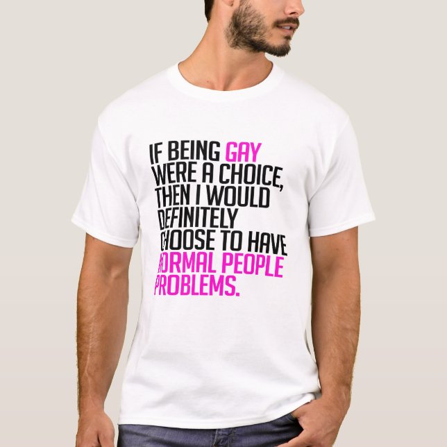 Om homosexualitet vore ett val t shirt (Framsida)