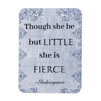 Om Hon än är litet är hon Vild Shakespeare Magnet