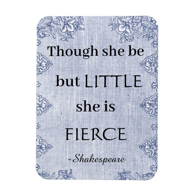 Om Hon än är litet är hon Vild Shakespeare Magnet (Vertikal)