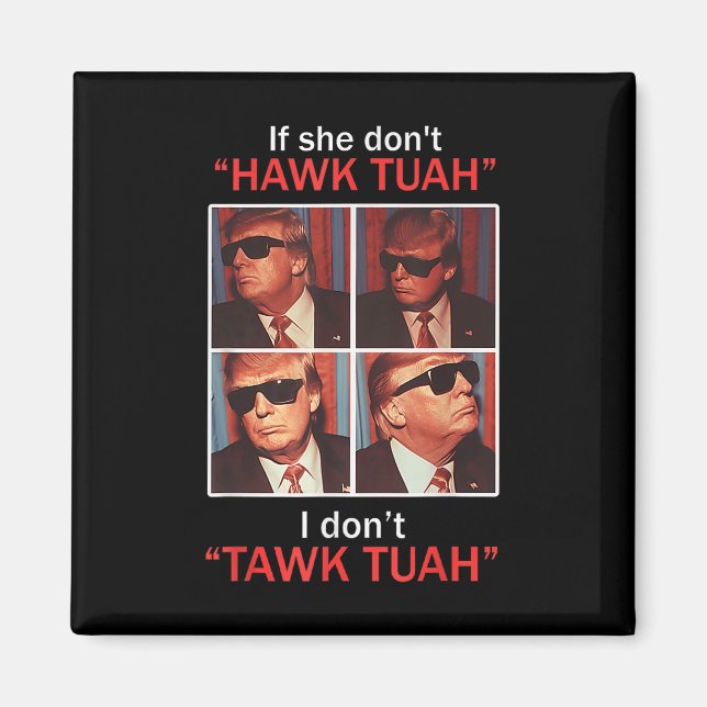 Om hon inte gör Hawk Tuah, så gör jag inte det. Magnet (Framsidan)