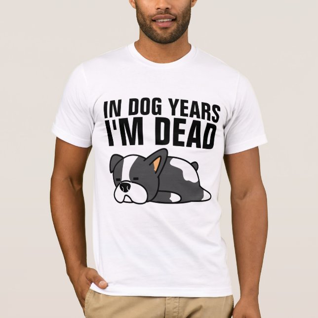 OM HUND ÅR ÄR JAG DÖD, ÖVER BACKE T-SHIRTS (Framsida)