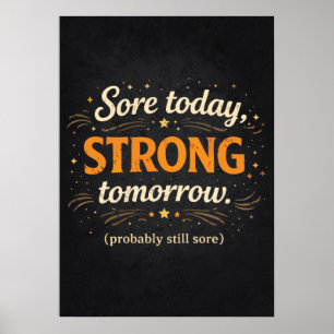 Öm i dag, stark i morgon, rolig gymmotivation poster