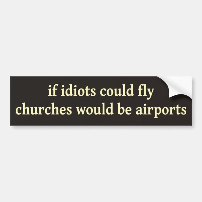 Om idioter kunde flyga, skulle kyrkor vara flygpla bildekal (Framsidan)
