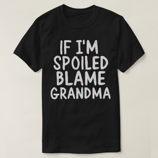 OM IM SPOIDE BLAME GRANDMA 1 T SHIRT (Design framsida)