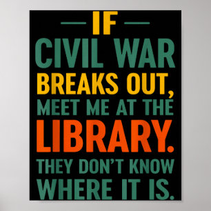 Om inbördeskrig bryter ut, möt på biblioteket De D Poster