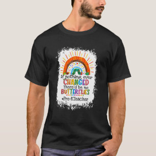 Om inget ändrades skulle det inte finnas några fjä t shirt