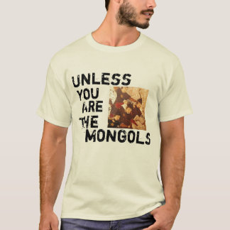 Om inte du är mongolsna tee shirt