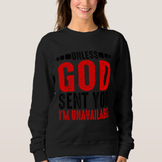 Om inte Gud skickade dig är jag inte tillgänglig.. T Shirt