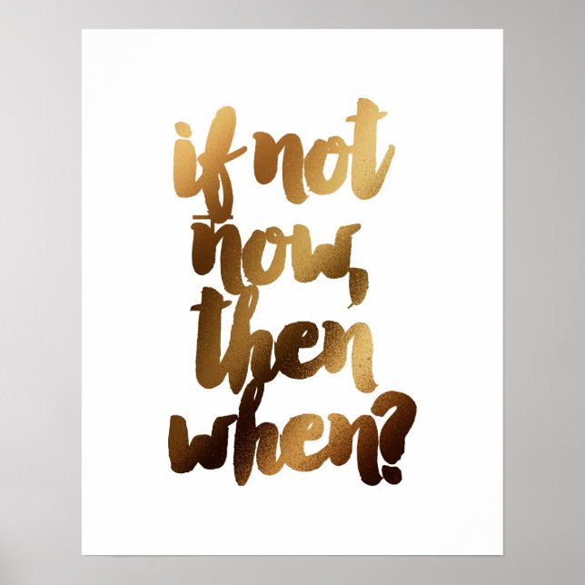 "Om inte i dag, när", stryk den motiverade citatet Poster (Framsidan)