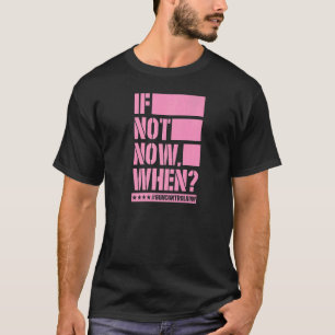 Om inte nu när Gun Control Now Anti Gun Slogan 3 T Shirt