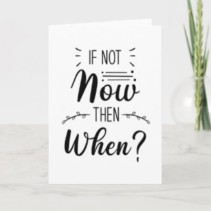 Om inte nu, när kort