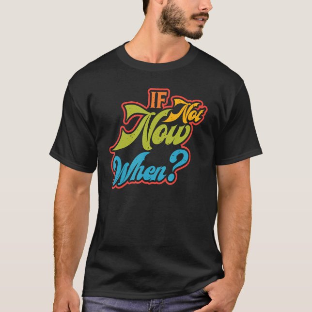 Om inte nu när t shirt (Framsida)