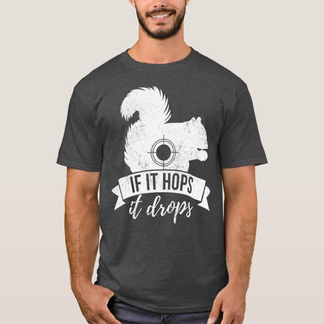 OM IT SKUTT IT DROPS FUNNY Squirrel Hunting T Shirt (Framsida)