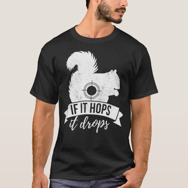 OM IT SKUTT IT DROPS FUNNY Squirrel Hunting T Shirt (Framsida)