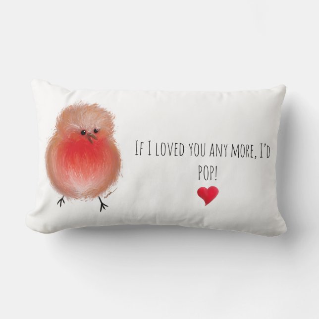 Om jag älskade dig mer, så skulle jag pocksöt robi lumbarkudde (Framsida)