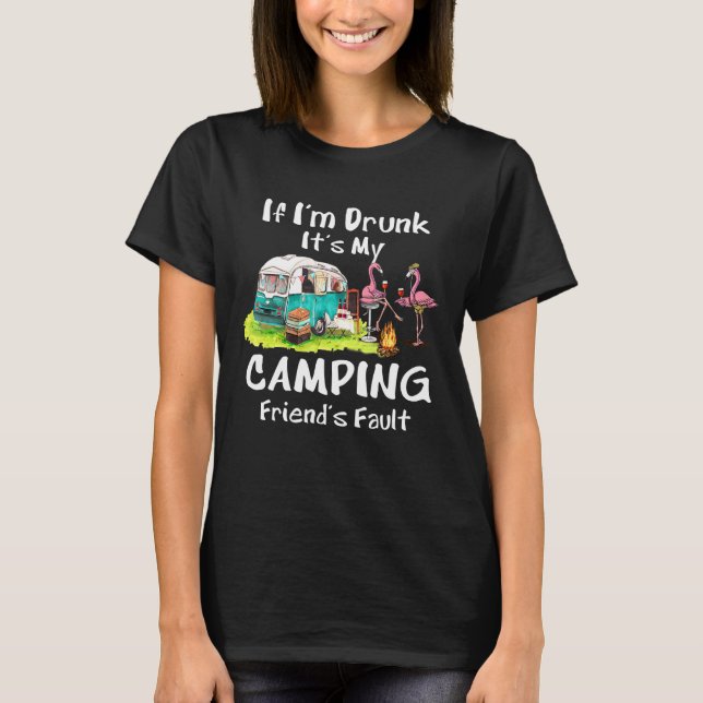 Om jag är Drunk är det min campingväns Fault Flami T Shirt (Framsida)