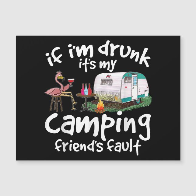 Om jag är Drunk är det min campingväns fel. (Framsida)