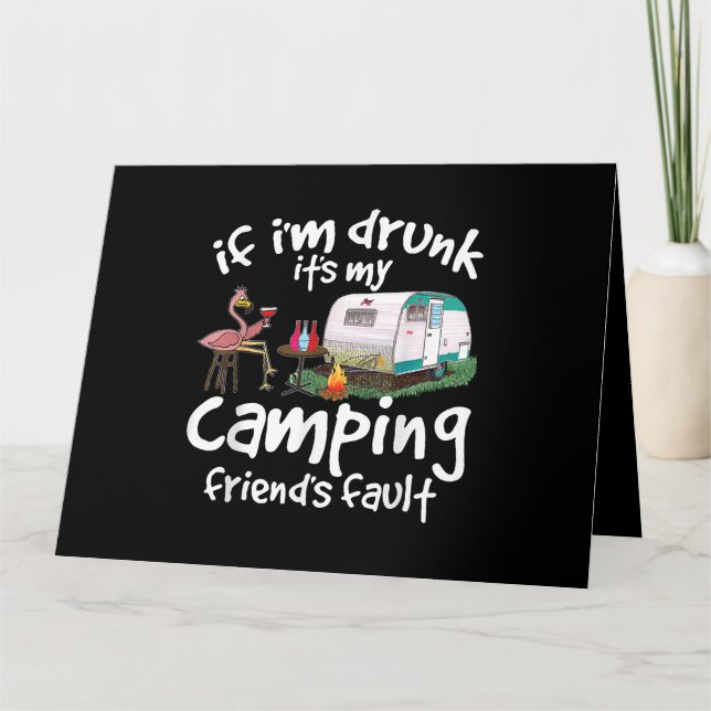 Om jag är Drunk är det min campingväns fel. Kort (Framsida)