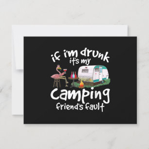Om jag är Drunk är det min campingväns fel. OSA Kort