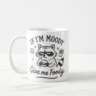 Om jag är på dåligt humör ge mig mat Mug Rolig pre Kaffemugg