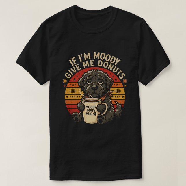Om jag är på dåligt humör ge mig munkar Rolig Tee (Design framsida)