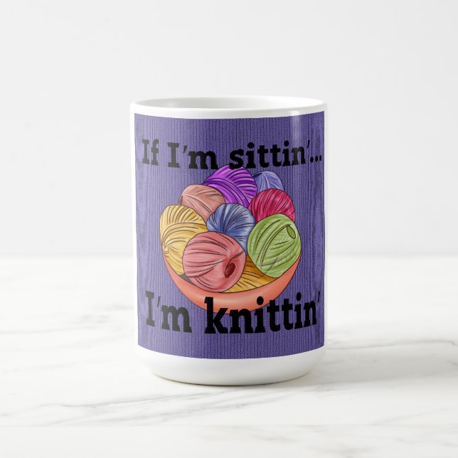 Om jag är Sittin är jag Knittin Coffee Mugg. Kaffemugg (Center)