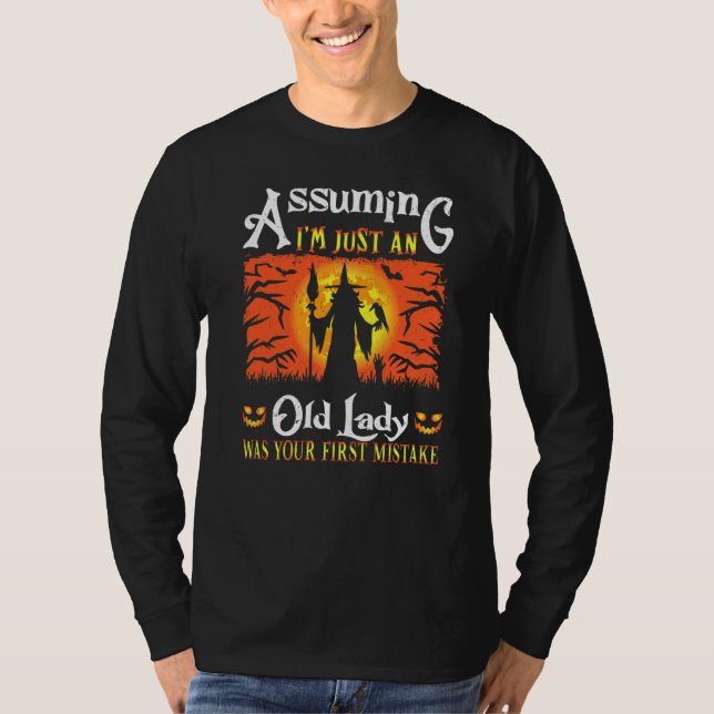 Om jag bara är en gammal dam var ditt första misst t shirt (Framsida)