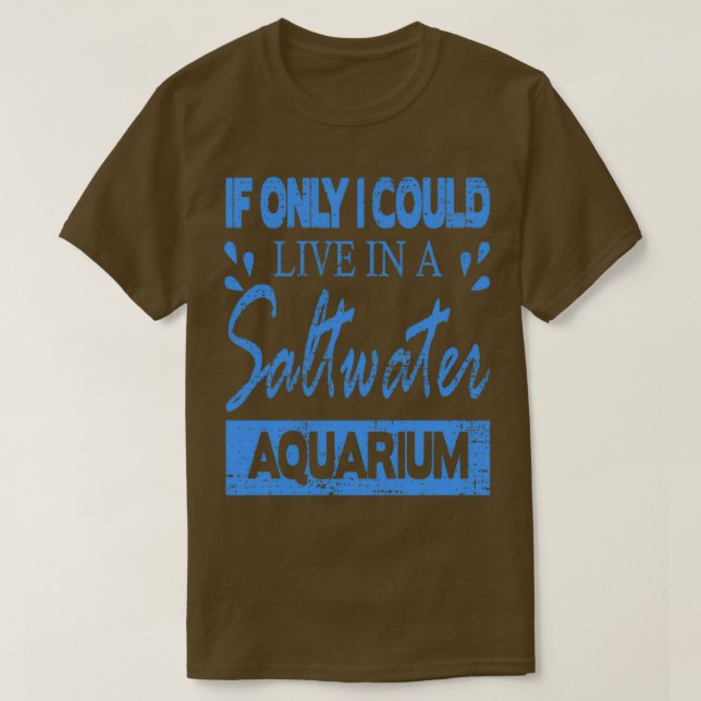 Om jag bara kunde bo i Saltwater Aquarium T Shirt (Design framsida)