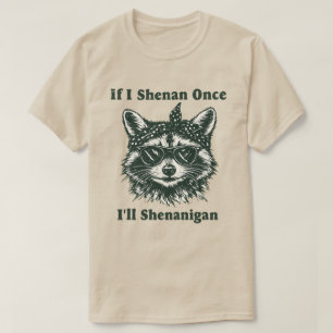 Om jag busar en gång kommer jag att ställa till de t shirt