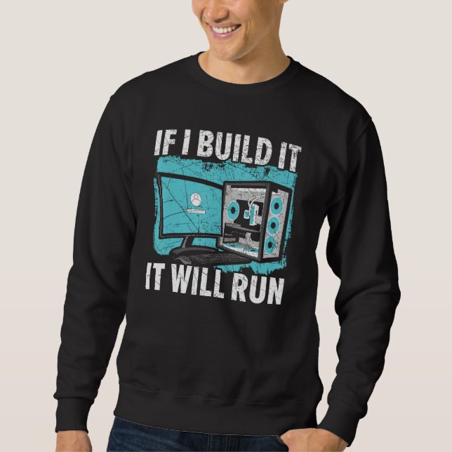 Om jag Bygger det kommer Springa Computer Science  Lång Ärmad Tröja (Framsida)