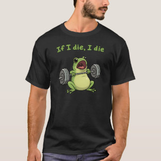 Om jag dör så dör jag – Rolig Gym Frö som Lyfter V T Shirt