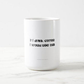 Om jag drack kaffe kaffemugg