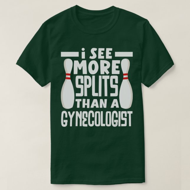 Om jag får se fler spliter då en gynekolog Funn T Shirt (Design framsida)