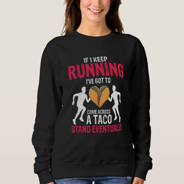 Om jag fortsätter springa  Taco  Löpare Present T Shirt (Framsida)