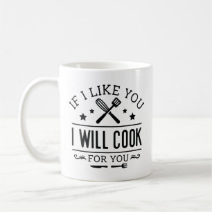 Om jag gillar dig kommer jag koka för dig kaffemugg