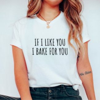 Om jag gillar dig, så är jag för dig. t shirt