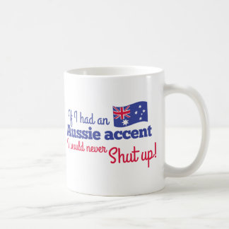om jag hade en Aussie brytning, skulle jag aldrig Kaffemugg