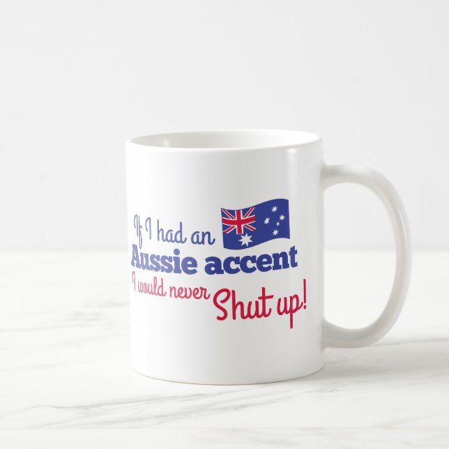 om jag hade en Aussie brytning, skulle jag aldrig Kaffemugg (Höger)