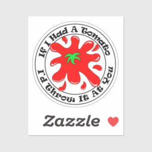 Om jag hade en Tomato Funny Antisocial Sarcasm Klistermärken
