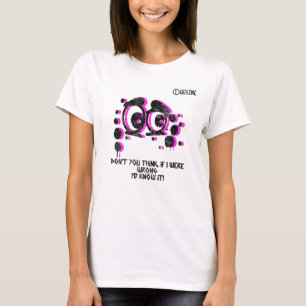 "..Om jag hade fel..." Anpassade Kvinnor T Shirt