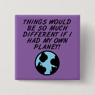 Om jag hade min egen planet rolig knapp badge stif