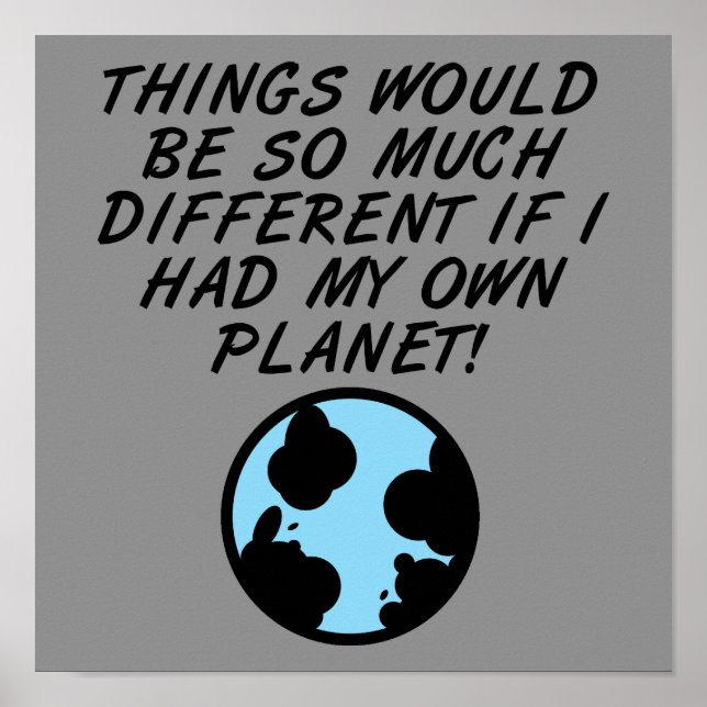 Om jag hade min egen planet Roligt Affisch Skylt (Framsidan)