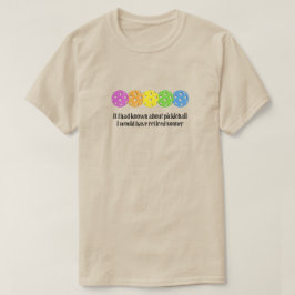 Om jag hade vetat om Pickleball T Shirt