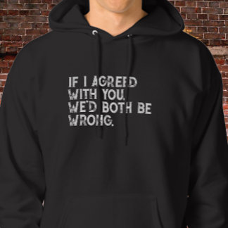 Om jag håller med er citat - fetstil, vit typograf hoodie